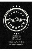 Camping Logbuch: Notizbuch für die Reise mit dem Wohnmobil - Das Womo-Logbuch zum selber schreiben für den nächsten Reisemobil, Camper, Caravan, WoMo, Wohnmobil und 