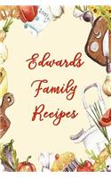 Edwards Family Recipes: Blank Recipe Book to Write In. Matte Soft Cover. Capture Heirloom Family and Loved Recipes