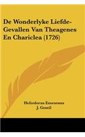 De Wonderlyke Liefde-Gevallen Van Theagenes En Chariclea (1726)