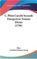 C. Plinii Caecilii Secundi Panegyricus Traiano Dictus (1796)