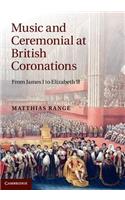 Music and Ceremonial at British Coronations