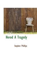 Herod a Tragedy