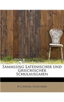 Sammlung Lateinischer Und Griechischer Schulausgaben