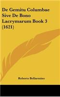de Gemitu Columbae Sive de Bono Lacrymarum Book 3 (1621)
