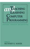 Teaching and Learning Computer Programming