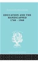 Education and the Handicapped 1760 - 1960