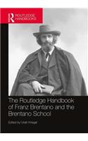 The Routledge Handbook of Franz Brentano and the Brentano School