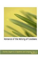 Romance of the History of Louisiana