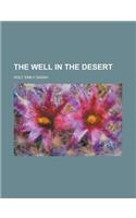 The Well in the Desert: (English)
