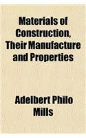 Materials of Construction, Their Manufacture and Properties