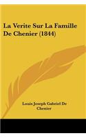 Verite Sur La Famille De Chenier (1844)