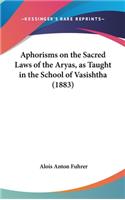 Aphorisms on the Sacred Laws of the Aryas, as Taught in the School of Vasishtha (1883)