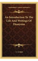 Introduction to the Life and Writings of Dionysius