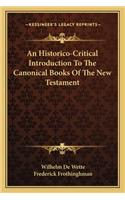 Historico-Critical Introduction to the Canonical Books of the New Testament