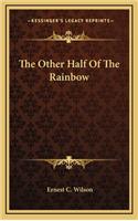 The Other Half Of The Rainbow