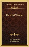 The Oriel Window