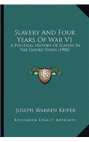 Slavery And Four Years Of War V1