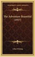 The Adventure Beautiful (1917)