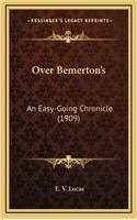 Over Bemerton's: An Easy-Going Chronicle (1909)(English)