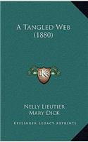 A Tangled Web (1880)