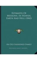 Estimates Of Missions, In Heaven, Earth And Hell (1842)
