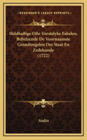 Heldhaftige Ofte Vorstelyke Fabelen, Behelzende De Voornaamste Grondtregelen Der Staat En Zedekunde (1722)