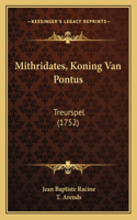 Mithridates, Koning Van Pontus