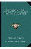 Kommunistische Manifest Und Die Heutige Sozialdemokratie (1891)