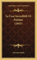 Cose Incredibili Di Palefato (1843)