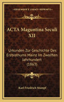 ACTA Maguntina Seculi XII