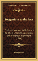 Suggestions to the Jews