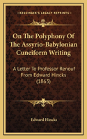 On The Polyphony Of The Assyrio-Babylonian Cuneiform Writing