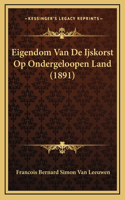 Eigendom Van De Ijskorst Op Ondergeloopen Land (1891)