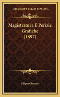 Magistratura E Perizie Grafiche (1897)