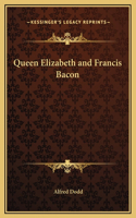 Queen Elizabeth and Francis Bacon