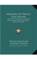 Memoirs of Prince Von Bulow