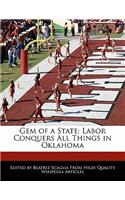 Gem of a State: Labor Conquers All Things in Oklahoma