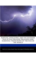 Rapture, Apocalypse, and the Ultimate Fate of the Universe