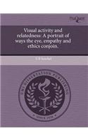 Visual Activity and Relatedness: A Portrait of Ways the Eye