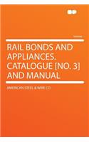 Rail Bonds and Appliances. Catalogue [no. 3] and Manual