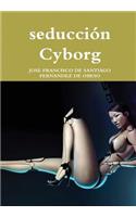 seducción Cyborg