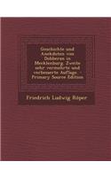 Geschichte Und Anekdoten Von Dobberan in Mecklenburg. Zweite Sehr Vermehrte Und Verbesserte Auflage. - Primary Source Edition