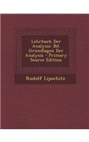 Lehrbuch Der Analysis: Bd. Grundlagen Der Analysis - Primary Source Edition