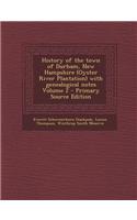 History of the Town of Durham, New Hampshire (Oyster River Plantation) with Genealogical Notes Volume 2 - Primary Source Edition