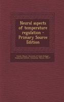 Neural Aspects of Temperature Regulation