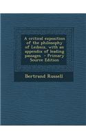 A Critical Exposition of the Philosophy of Leibniz, with an Appendix of Leading Passages