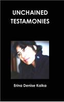 Unchained Testamonies