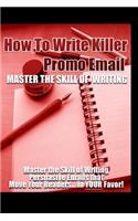 How to Write Killer Promo Emails