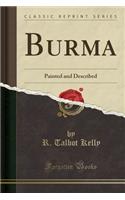 Burma: Painted and Described (Classic Reprint)(English)