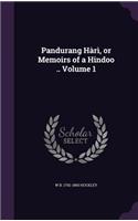 Pandurang Hàrì, or Memoirs of a Hindoo .. Volume 1